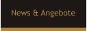 News & Angebote